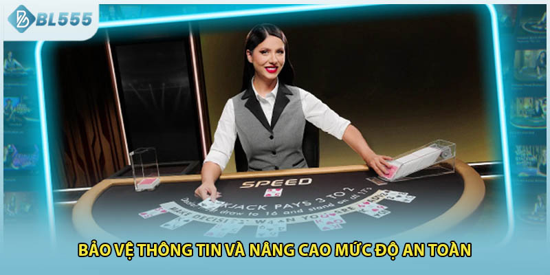 Bảo vệ thông tin và nâng cao mức độ an toàn