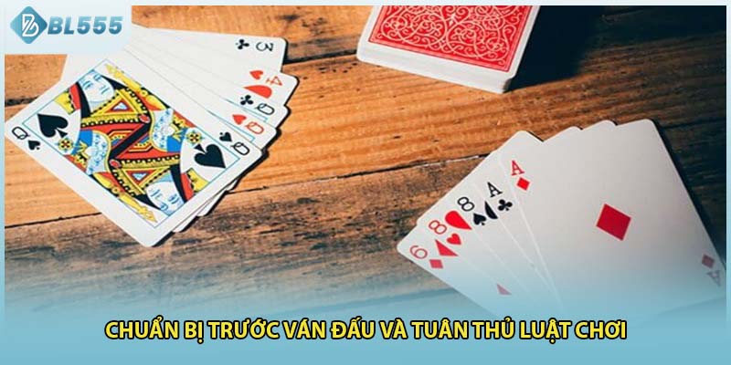 Chuẩn bị trước ván đấu và tuân thủ luật chơi