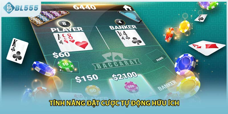 Tính năng đặt cược tự động hữu ích