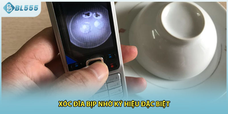 Xóc đĩa bịp nhờ ký hiệu đặc biệt